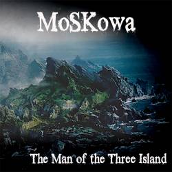 MoSKowa : The Man of the Three Island